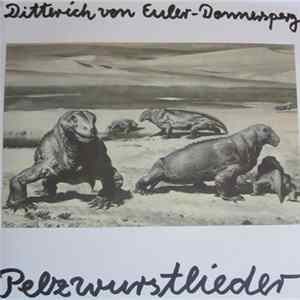 Ditterich von Euler-Donnersperg - Pelzwurstlieder (Sechzehntes Heft) FLAC