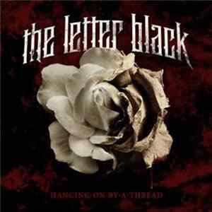The Letter Black - Hanging On By A Thread FLAC
