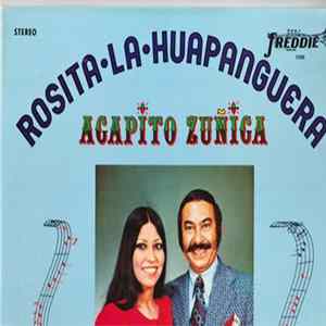 Agapito Zuñiga - Rosita La Huapanguera / Rio Revelde FLAC