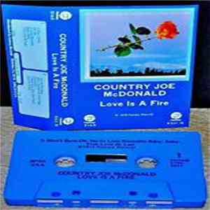 Country Joe McDonald - Love Is A Fire FLAC