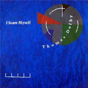 Thomas Dolby - I Scare Myself FLAC