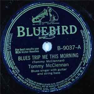 Tommy McClennan - Blues Trip Me This Morning / Bluebird Blues FLAC