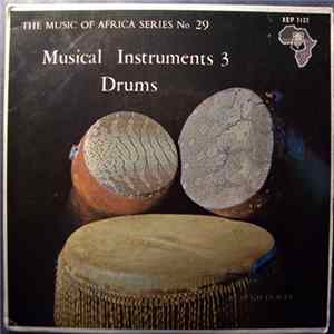 Hugh Tracey - Musical Instruments 3: Drums FLAC