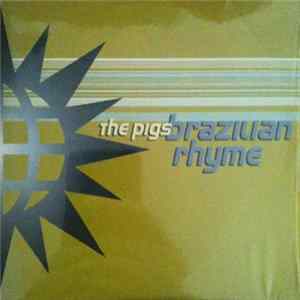The Pigs - Brazilian Rhyme FLAC