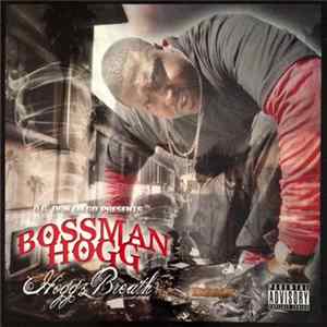 Bossman Hogg - Hoggz Breath FLAC