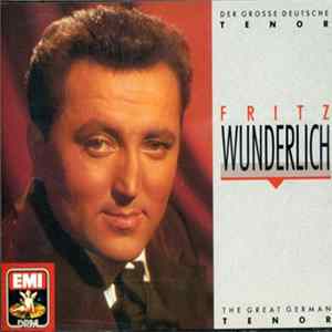 Fritz Wunderlich - Der Grosse Deutsche Tenor = The Great German Tenor FLAC