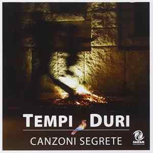 Tempi Duri - Canzoni Segrete FLAC