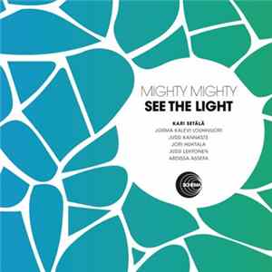 Mighty Mighty - See The Light FLAC