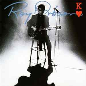 Roy Orbison - King Of Hearts FLAC