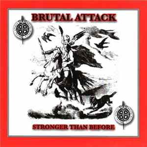 Brutal Attack - Stronger Than Before FLAC