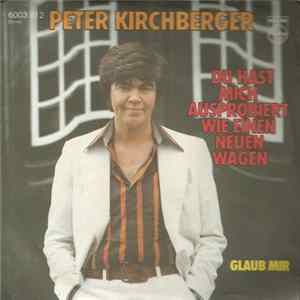 Peter Kirchberger - Du Hast Mich Ausprobiert Wie Einen Wagen FLAC