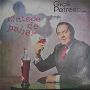 Gică Petrescu - Cîntece De Pahar FLAC