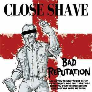 Close Shave - Bad Reputation FLAC