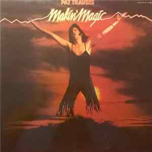 Pat Travers - Makin' Magic FLAC
