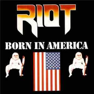Riot - Born In America FLAC
