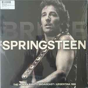 Bruce Springsteen - The Human Rights Broadcast / Argentina 1988 FLAC