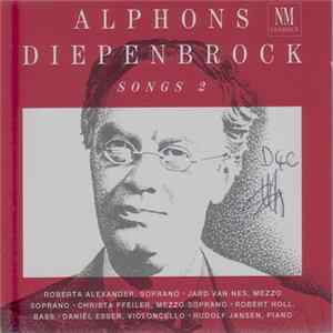 Alphons Diepenbrock - Roberta Alexander · Jard van Nes, Christa Pfeiler, Robert Holl, Daniel Esser, Rudolf Jansen - Songs 2 FLAC