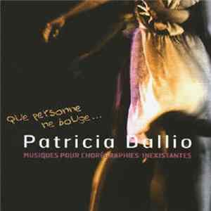 Patricia Dallio - Que Personne Ne Bouge... FLAC