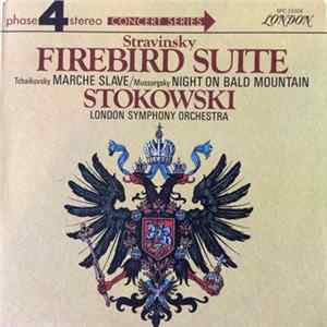 Stravinsky / Tchaikovsky / Mussorgsky : Stokowski, London Symphony Orchestra - Firebird Suite: Marche Slave / Night On Bald Mountain FLAC