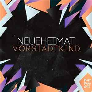 Neueheimat - Vorstadtkind FLAC