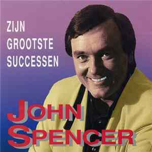 John Spencer - Zijn Grootste Successen FLAC
