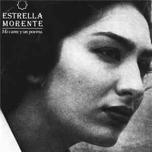 Estrella Morente - Mi Cante Y Un Poema FLAC