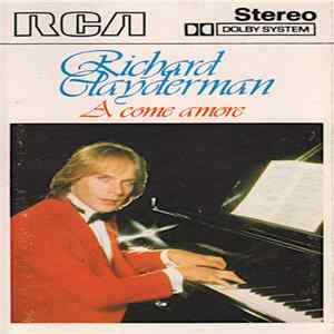 Richard Clayderman - A Come Amore FLAC