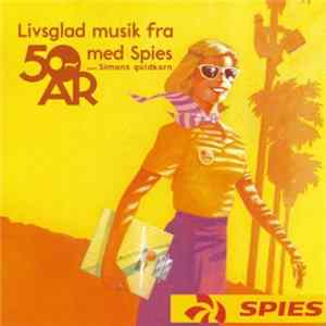 Various - Livsglad musik fra 50 år med Spies FLAC
