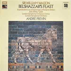 Sir William Walton / London Symphony Orchestra / André Previn - Belshazzar's Feast / Improvisations On An Impromptu Of Benjamin Britten FLAC