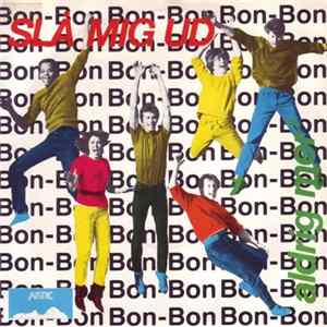 Bon-Bon - Slå Mig Ud FLAC
