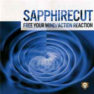 Sapphirecut - Free Your Mind / Action Reaction FLAC