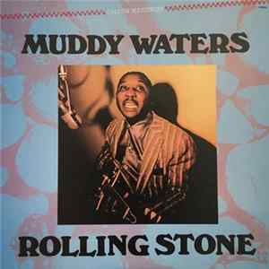 Muddy Waters - Rolling Stone FLAC