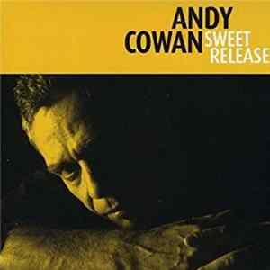 Andy Cowan - Sweet Release FLAC