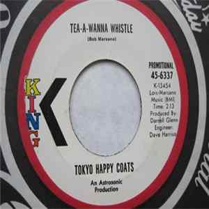 Tokyo Happy Coats - Tea-A-Wanna Whistle / Here Is Happiness (Koko Ni Sachi Ari) FLAC