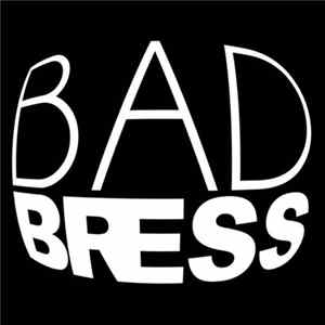 Bad Bress - Bonus Tracks FLAC