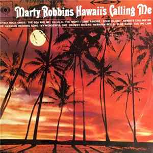 Marty Robbins - Hawaii's Calling Me FLAC