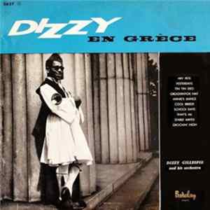 Dizzy Gillespie And His Orchestra - Dizzy En Grèce FLAC