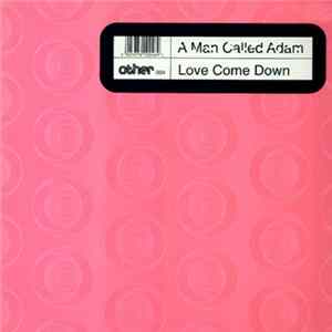A Man Called Adam - Love Come Down FLAC