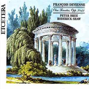 François Devienne - Peter Bree, Roderick Shaw - Oboe Sonatas Opp. 70 & 71 FLAC
