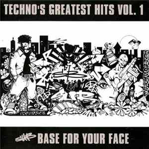 Various - Techno's Greatest Hits Vol. 1 - Sub Base For Your Face FLAC