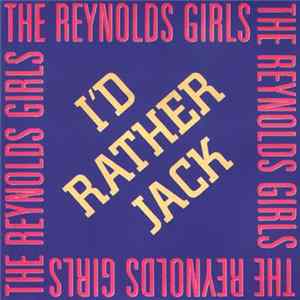 The Reynolds Girls - I'd Rather Jack FLAC