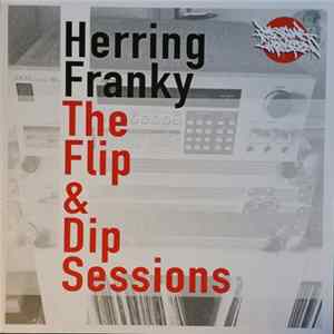 Herring Franky - The Flip & Dip Sessions FLAC