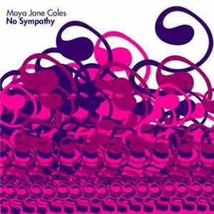 Maya Jane Coles - No Sympathy FLAC