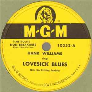 Hank Williams With His Drifting Cowboys - Lovesick Blues / Never Again (Will I Knock On Your Door) FLAC