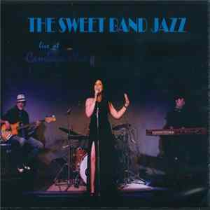 The Sweet Band Jazz - Live At Cambayá Club FLAC