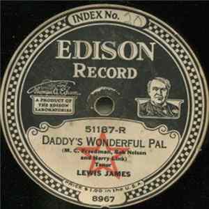 Lewis James / Walter Scanlan - Daddy's Wonderful Pal / Carolina Mammy FLAC