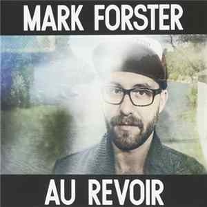 Mark Forster - Au Revoir FLAC