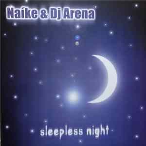 Naike & DJ Arena - Sleepless Night FLAC