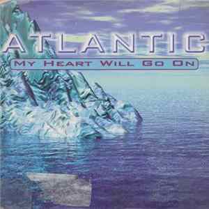 Atlantic - My Heart Will Go On FLAC
