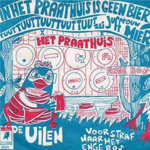 De Uilen - In Het Praathuis Is Geen Bier / Voor Straf Naar Het Enge Bos FLAC